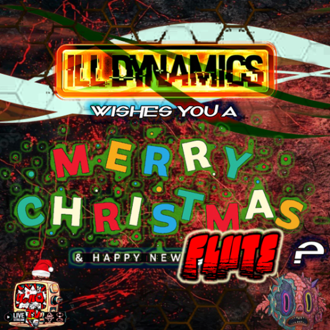 Ill Dynamics - Merry X-Mas & A Happy New Flute